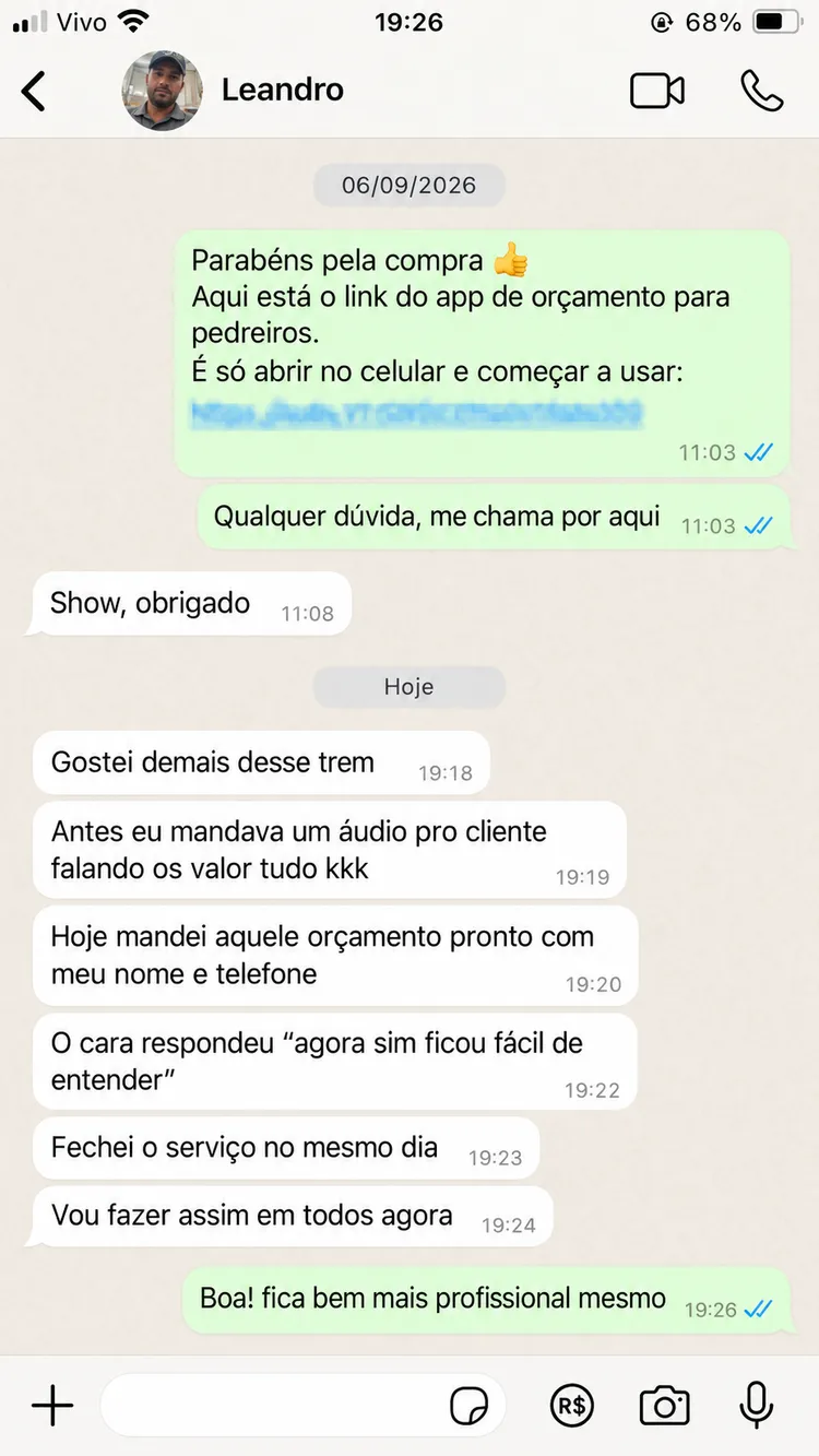Leandro conta que antes mandava o valor por áudio, passou a mandar o orçamento pronto com nome e telefone, e fechou o serviço no mesmo dia.